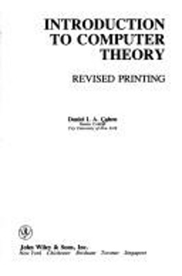 Introduction to Computer Theory Hardcover Daniel I. Cohen