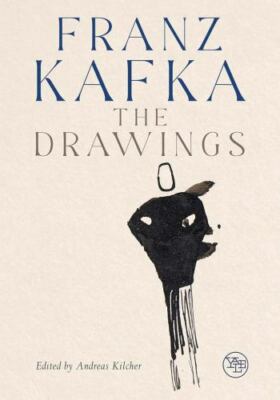 Franz Kafka : The Drawings, Hardcover by Kilcher, Andreas; Schmidt, Pavel; Bu...
