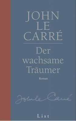 Der wachsame Träumer | John Le Carré | deutsch | The Naive and Sentimental Lover