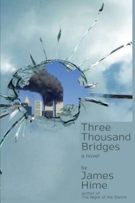 Three Thousand Bridges - paperback, James Hime, 9781523817320