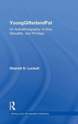 YoungGiftedandFat | An Autoethnography of Size, Sexuality, and Privilege | Buch