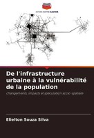 De L'infrastructure Urbaine à La VulnéRabilité De La Population Silva Buch 2024