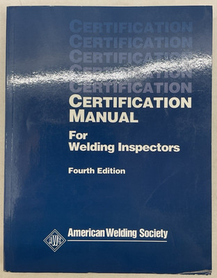Certification Manual For Welding Inspectors Fourth Edition (2000) Paperback