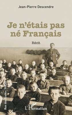 JE N'ETAIS PAS NE FRANCAIS | Jean-Pierre Descendre | Taschenbuch | 192 S. | 2020
