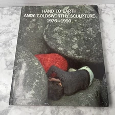 Hand To Earth By Andy Goldsworthy - Sculpture 1976-1990 HC/DJ 1993 Publication