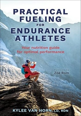 Practical Fueling for Endurance Athletes: Your Nutrition Guide for Optimal Perf