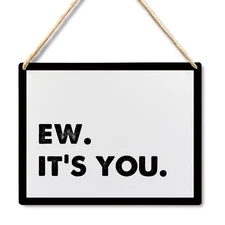 Wall Pediments Funny Door Signs,Ew Its You Sign,Hanging Welcome Sign for Fron...