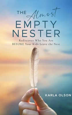 Karla Olson The Almost Empty Nester (Taschenbuch)