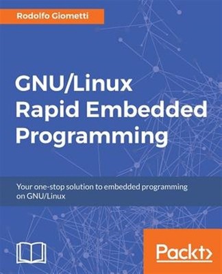 GNU/Linux Rapid Embedded Programming, Brand New, Free shipping in the US