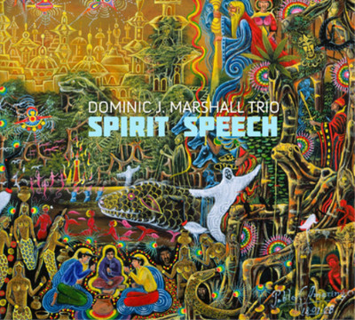 Dominic J Marshall Trio Spirit Speech (CD) Album