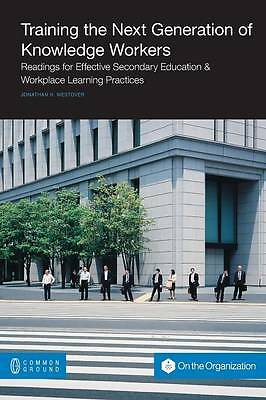Training the Next Generation of Knowledge Workers: Readings for Effective Secon