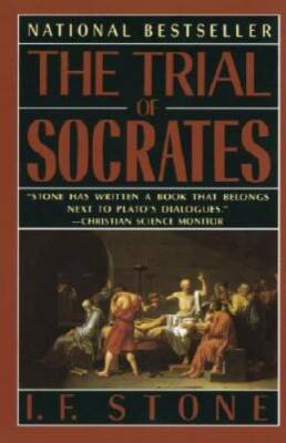 The Trial of Socrates - Paperback By Stone, I.F. - GOOD