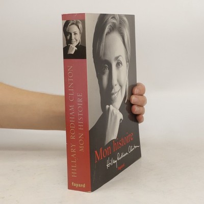 Mon histoire  |  Hillary Rodham Clinton