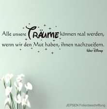 Wandtattoo Walt Disney - Alle unsere Träume können real werden,..100x30cm Z176
