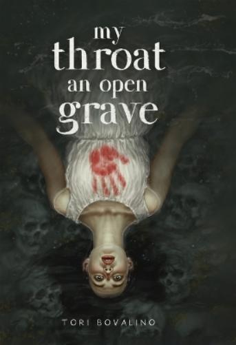 Tori Bovalino My Throat an Open Grave (Copertina rigida)