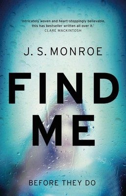 J. S. Monroe Find Me Psychothriller Taschenbuch Englisch Spannend