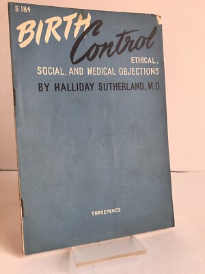 ''Birth Control: Ethical, Social..'' by Halliday Sutherland - vintage booklet 1946