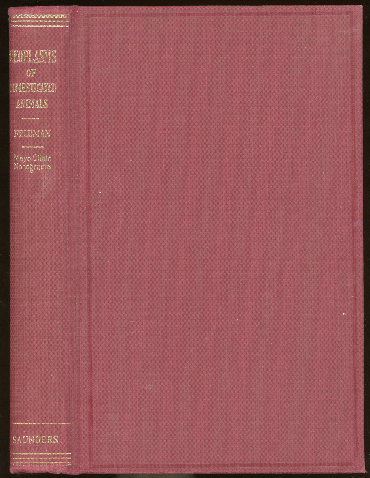 vintage Medical. NEOPLASMS OF DOMESTICATED ANIMALS by Feldman. 1932.