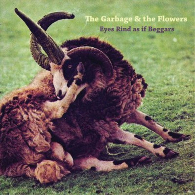 Garbage & the Flowers Eyes Rind As If Beggars (Vinyl) (UK IMPORT)