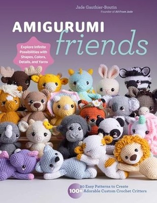 Amigurumi Friends: 20 Easy  Patterns to Create 100+  Ad - Paperback NEW Gauthier