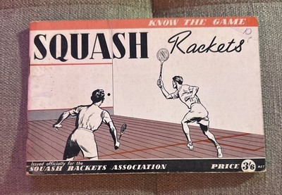 Vintage 1950 Squash Rackets - Know The Game (Squash Rackets Association ) 1st Ed