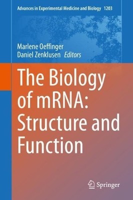 The Biology of mRNA: Structure and Function - 9783030314330