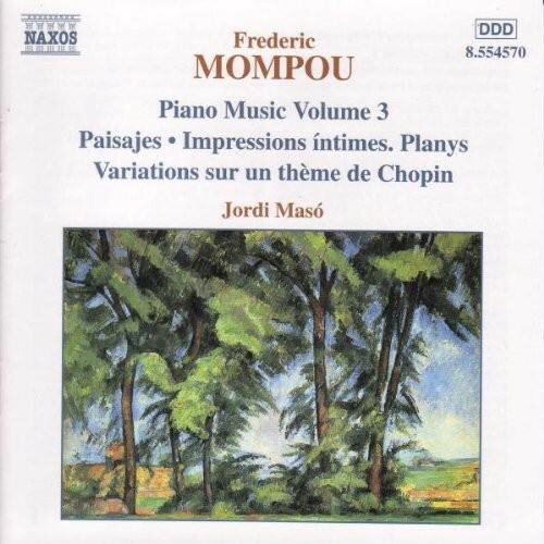 Piano Music 3: Trois Variations / Paisajes by Mompou / Maso (CD, 2000)