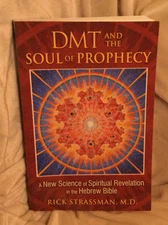DMT and the Soul of Prophecy - Rick Strassman, M.D. (Paperback)