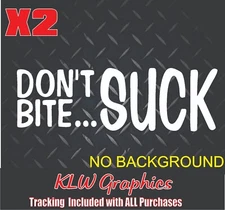 Don't Bite Suck Lifted VINYL DECAL STICKERS Turbo Diesel TRUCK Duramax JDM Funny