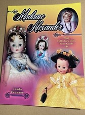 Madame Alexander 2009 Collector's Dolls Price Guide 34 by Linda Crowsey
