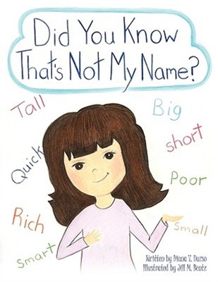 Did You Know That's Not My Name?, Paperback by Durso, Diana T., Brand New, Fr...