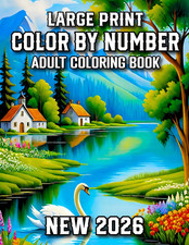 2026 Large Print Color By Number Adult Coloring Book: Large Print Color By Numbe