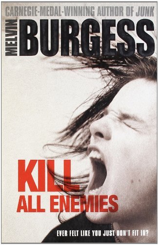 Kill All Enemies,Melvin Burgess