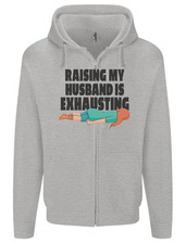 Raising My Husband Is Exhausting Mens Zip Up Hoodie