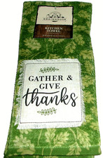 FALL/THANKSGIVING KITCHEN TOWEL  15" X 25"  GATHER  GIVE THANKS