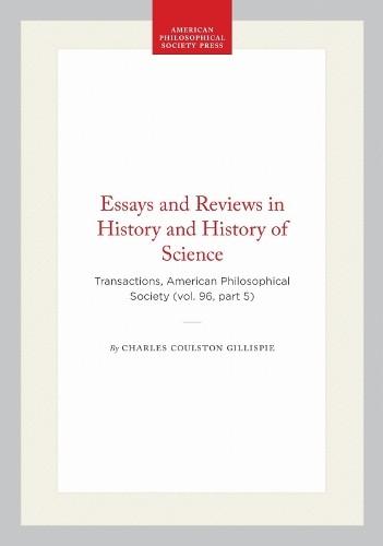 Essays and Reviews in History and History of Science by Charl... - 9780871699657