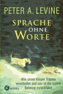 Sprache ohne Worte Peter A. Levine