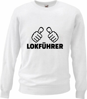 Sweatshirt LOKFÜHRER - EISENBAHN - ICE - ZUGBEGLEITER - SCHAFFNER in Weiß