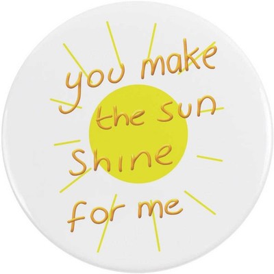Button Pin Anstecker ''You Make The Sun Shine For Me'' (BB048470)