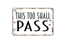 Custom Farmhouse Kitchen "This Too Shall Pass" Metal Sign