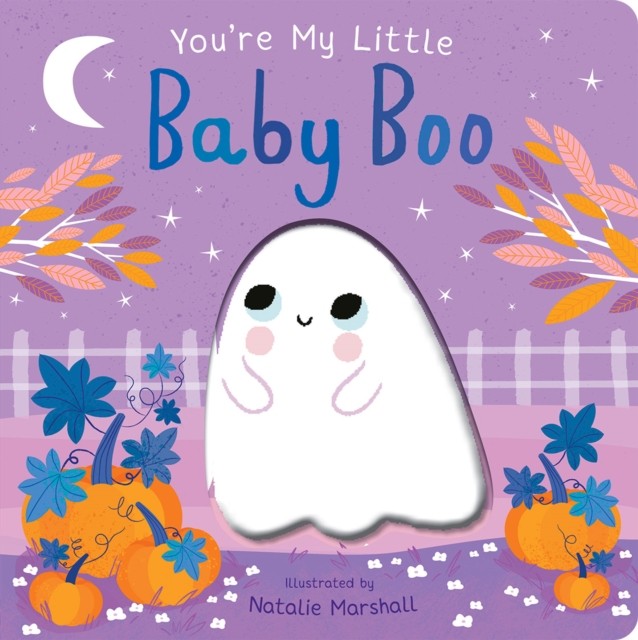 You're My Little Baby Boo by Nicola Edwards (Board book)