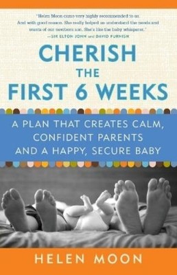 Helen Moon Cherish the First Six Weeks (Taschenbuch) (US IMPORT)
