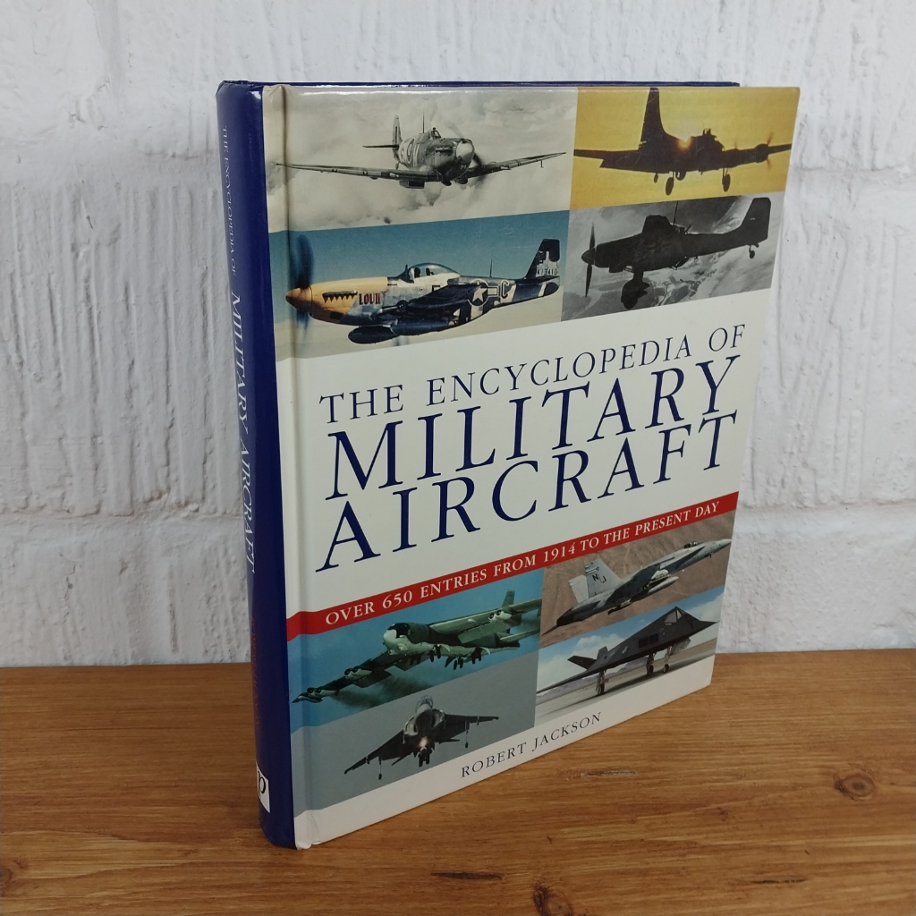The Encyclopedia of Military Aircraft by Robert Jackson (Hardcover, 2003)