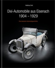Dixi-Automobile aus Eisenach 1904-1929 von Ma...