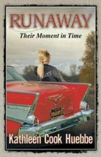 Runaway: Their Moment in Time by Huebbe, Kathleen Cook
