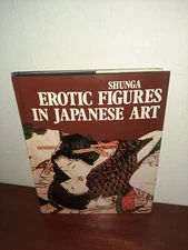 Shunga Erotic Figures in Japanese Art Hardcover