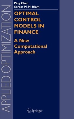 Chen - Optimal Control Models in Finance   A New Computational Approac - X555z