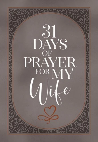 31 Days of Prayer for My Wife .. NEW