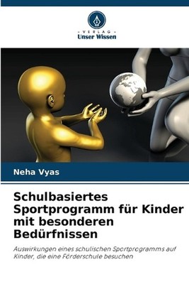 Schulbasiertes Sportprogramm fr Kinder mit besonderen Bedrfnissen by Neha Vyas (