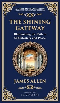 The Shining Gateway: Illuminating the Path to Self-Mastery and Peace (Deluxe Har